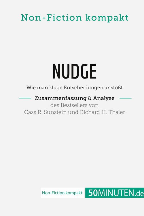 Produktbild: Nudge von Cass R. Sunstein und Richard H. Thaler (Zusammenfassung & Analyse)