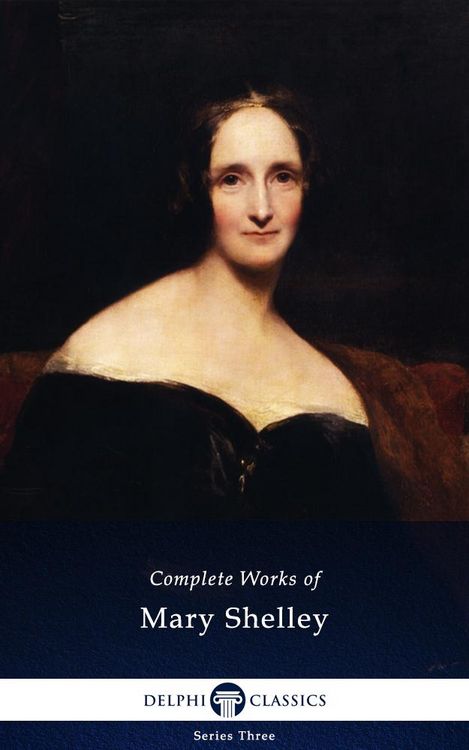 Produktbild: Delphi Complete Works of Mary Shelley (Illustrated)