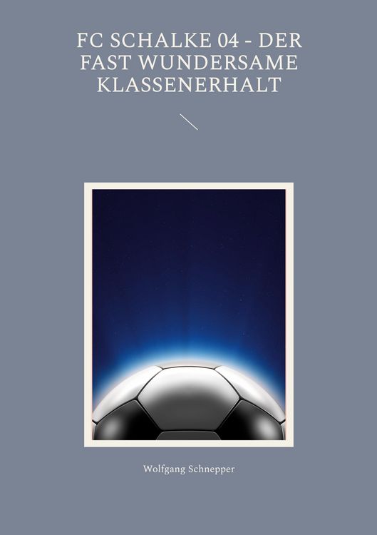 Produktbild: FC Schalke 04 - Der fast wundersame Klassenerhalt