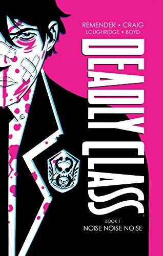 Produktbild: Deadly Class Deluxe Edition Volume 1: Noise Noise Noise (New Edition)