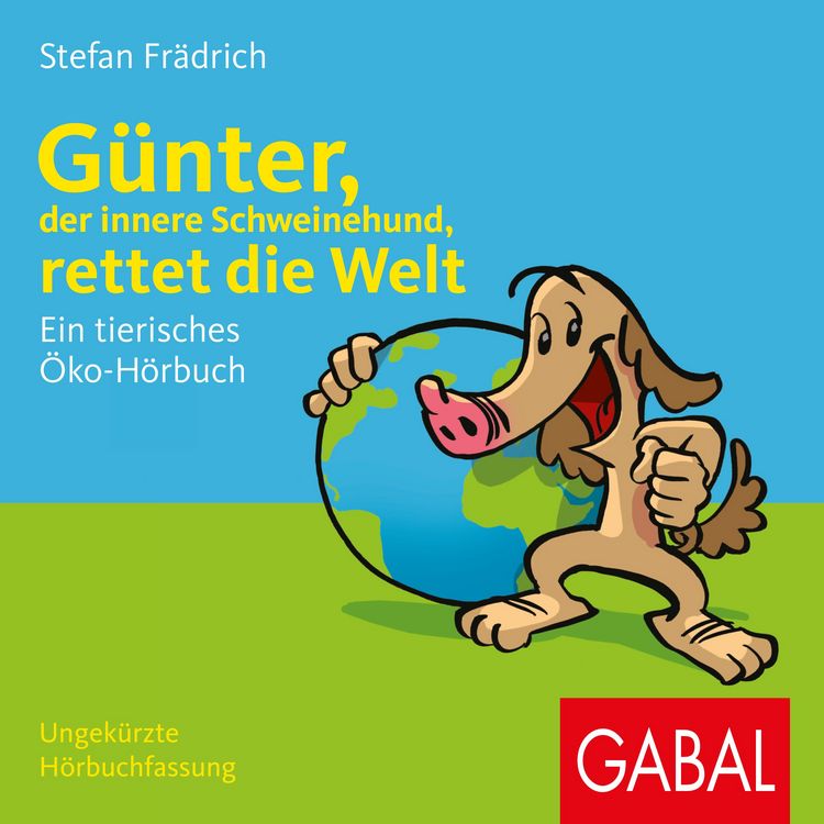 Produktbild: G&uuml;nter, der innere Schweinehund, rettet die Welt