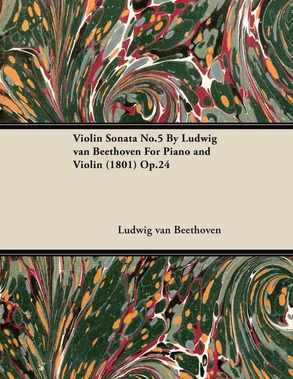 Produktbild: Violin Sonata - No. 5 - Op. 24 - For Piano and Violin