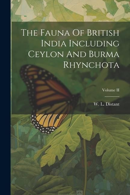 Produktbild: The Fauna Of British India Including Ceylon And Burma Rhynchota; Volume II