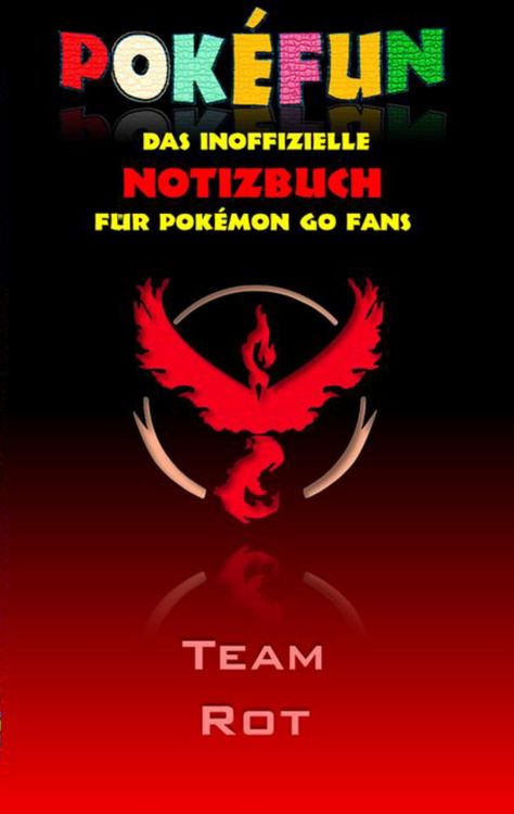 Produktbild: POKEFUN - Das inoffizielle Notizbuch (Team Rot) f&uuml;r Pokemon GO Fans