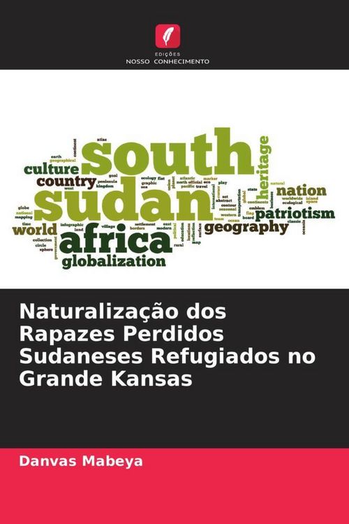 Produktbild: Naturaliza&ccedil;&atilde;o dos Rapazes Perdidos Sudaneses Refugiados no Grande Kansas