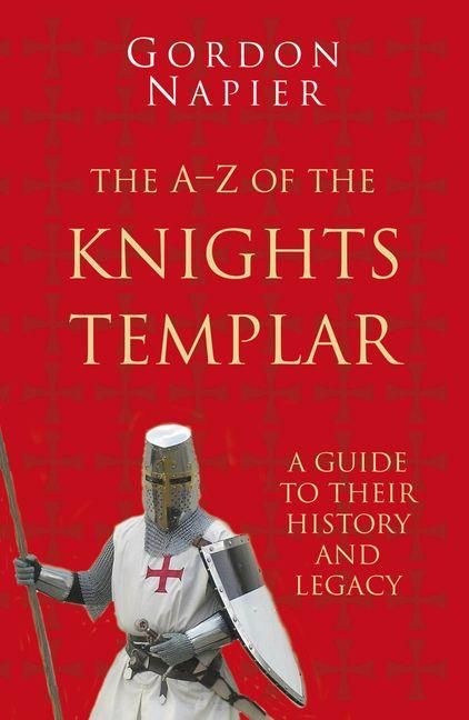 Produktbild: The A-Z of the Knights Templar: Classic Histories Series