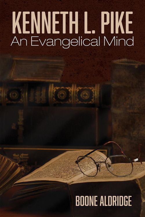 Produktbild: Kenneth L. Pike: An Evangelical Mind