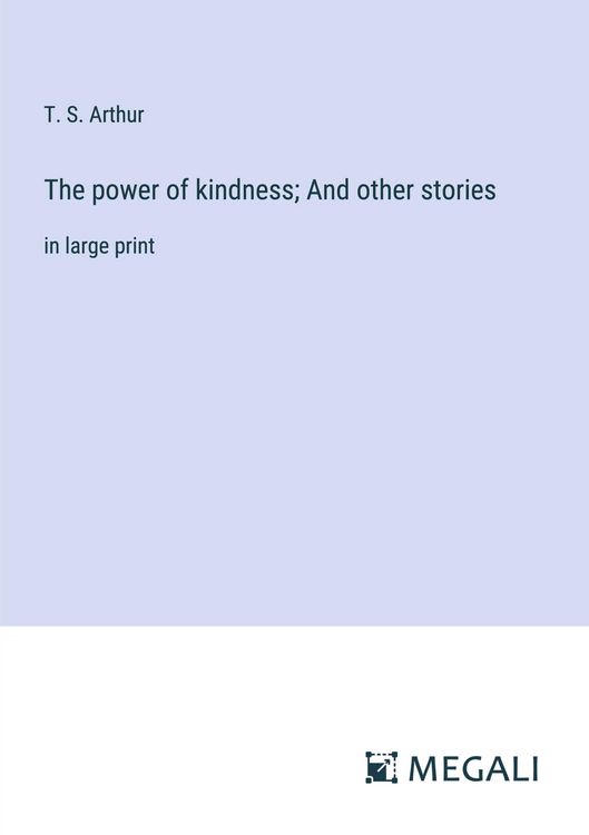 Produktbild: The power of kindness; And other stories
