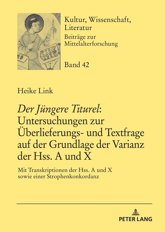 Produktbild: &laquo;Der J&uuml;ngere Titurel&raquo;: Untersuchungen zur &Uuml;berlieferungs- und Textfrage auf der Grundlage der Varianz der Hss. A und X