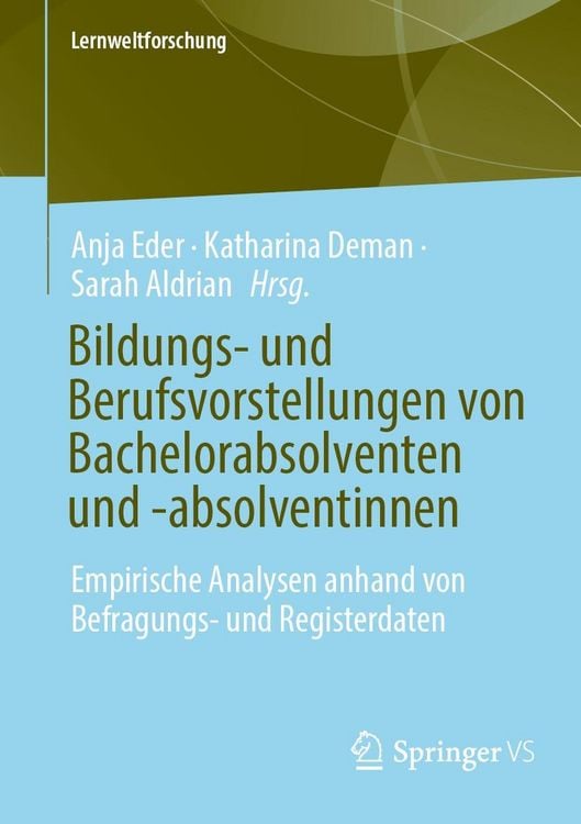 Produktbild: Bildungs- und Berufsvorstellungen von Bachelorabsolventen und -absolventinnen