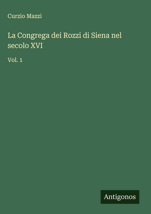 Produktbild: La Congrega dei Rozzi di Siena nel secolo XVI