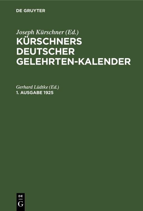 Produktbild: K&uuml;rschners Deutscher Gelehrten-Kalender. 1. Ausgabe 1925