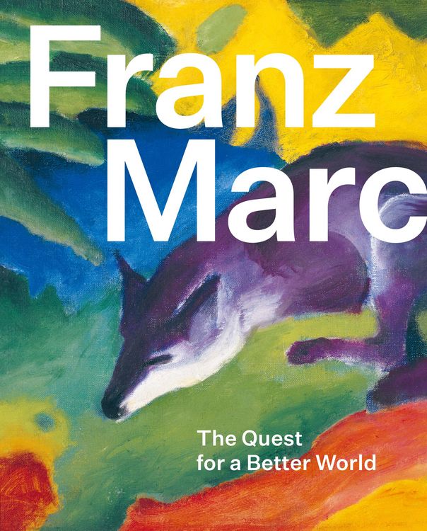 Produktbild: Franz Marc: The Quest for a Better World