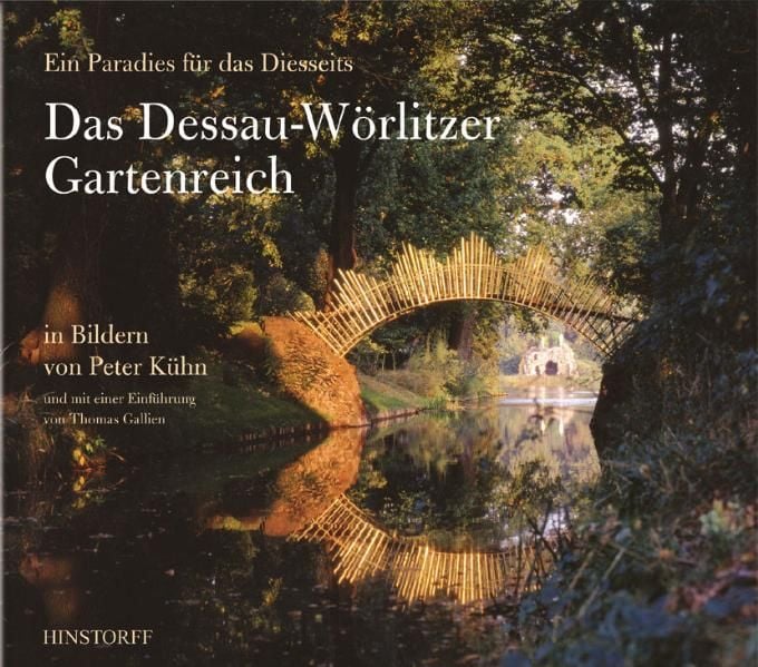 Produktbild: Das Dessau-W&ouml;rlitzer Gartenreich - Ein Paradies f&uuml;r das Diesseits