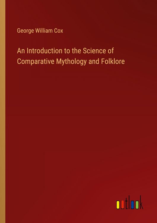 Produktbild: An Introduction to the Science of Comparative Mythology and Folklore