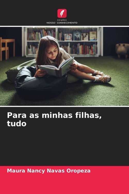 Produktbild: Navas Oropeza, M: Para as minhas filhas, tudo