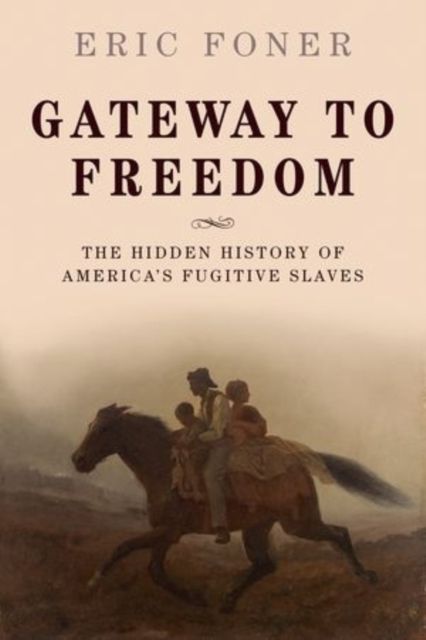 Produktbild: Foner, E: Gateway to Freedom