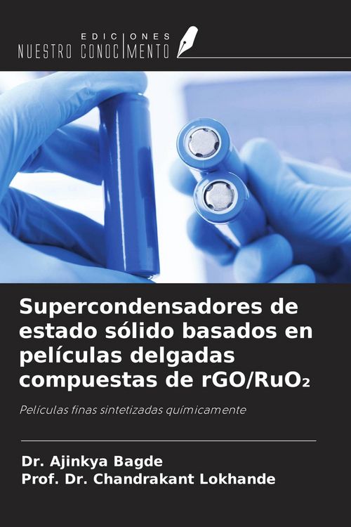 Produktbild: Supercondensadores de estado s&oacute;lido basados en pel&iacute;culas delgadas compuestas de rGO/RuO&iquest;