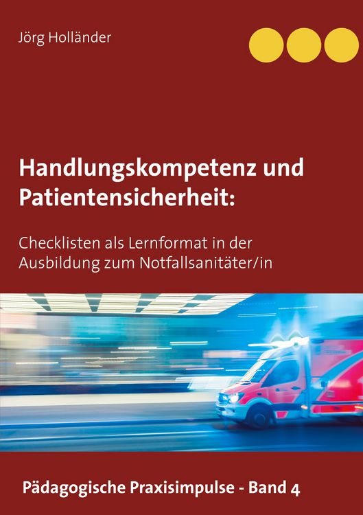 Bild vom Artikel Handlungskompetenz und Patientensicherheit vom Autor Jörg Holländer