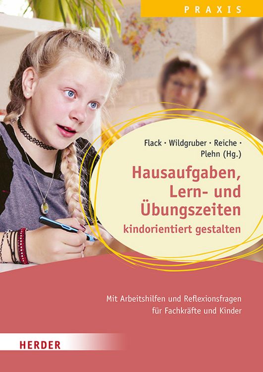 Produktbild: Hausaufgaben, Lern- und &Uuml;bungszeiten kindorientiert gestalten. Mit Arbeitshilfen und Reflexionsfragen f&uuml;r Fachkr&auml;fte und Kinder
