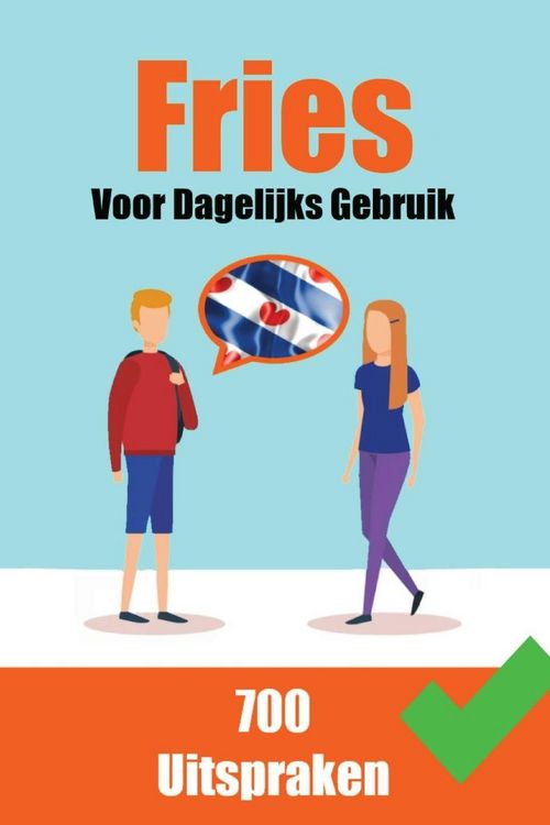 Produktbild: 700 Friese Uitspraken | Voor dagelijks gebruik | Leer de Friese taal