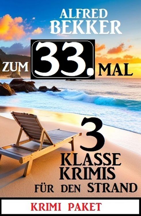 Zum 33. Mal 3 klasse Krimis für den Strand
