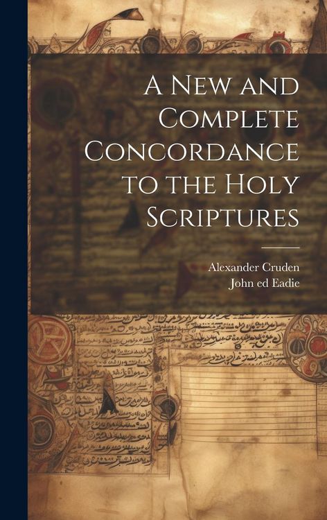 Produktbild: A New and Complete Concordance to the Holy Scriptures