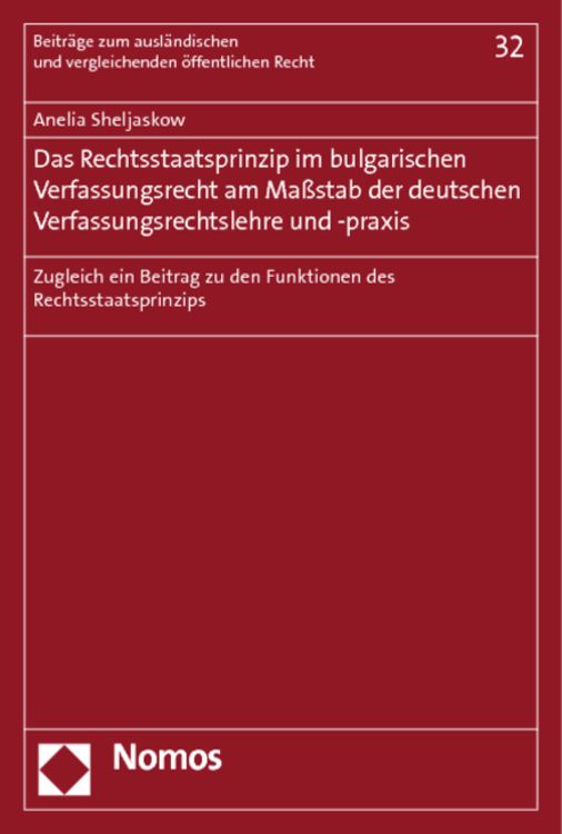 Produktbild: Das Rechtsstaatsprinzip im bulgarischen Verfassungsrecht am Ma&szlig;stab der deutschen Verfassungsrechtslehre und -praxis