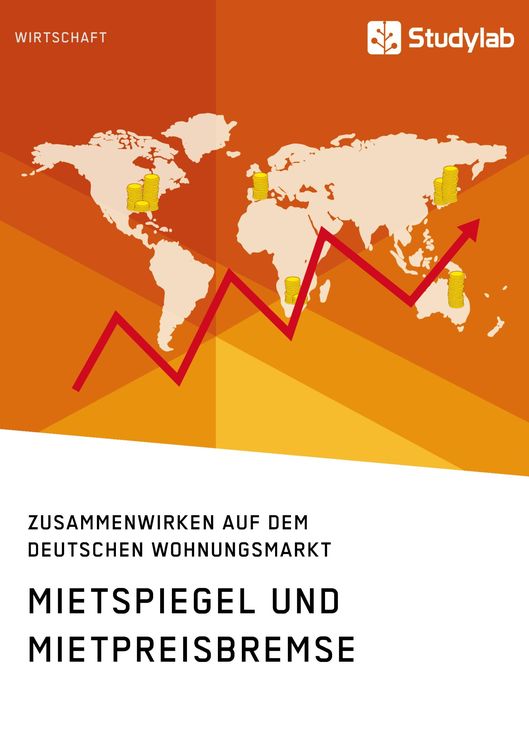 Produktbild: Mietspiegel und Mietpreisbremse. Zusammenwirken auf dem deutschen Wohnungsmarkt