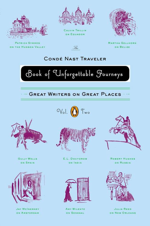 Produktbild: The Conde Nast Traveler Book of Unforgettable Journeys, Volume II