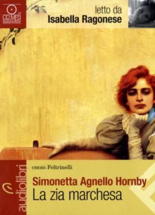 Produktbild: Agnello Hornby, S: Zia marchesa letto da Isabella Ragonese.