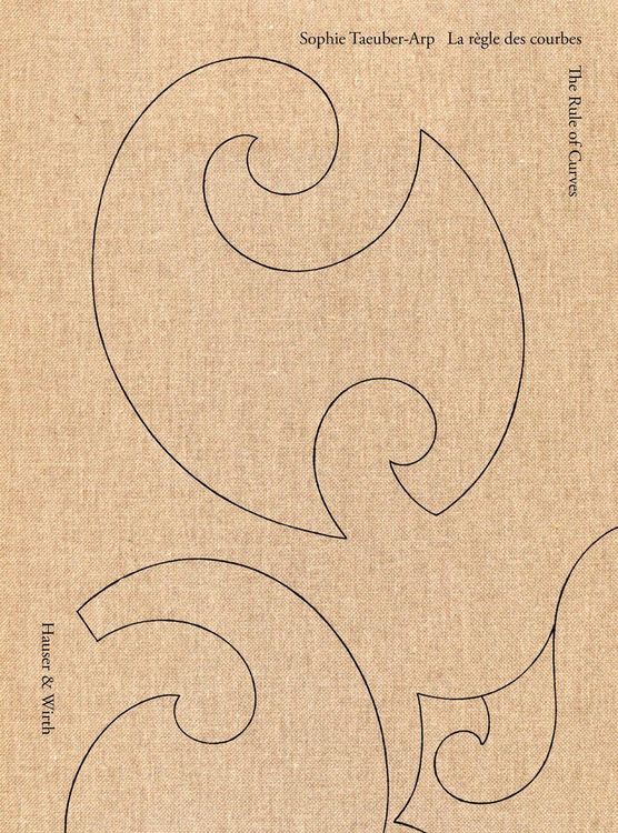 Produktbild: Sophie Taeuber-Arp: La r&egrave;gle des courbes / The Rule of Curves