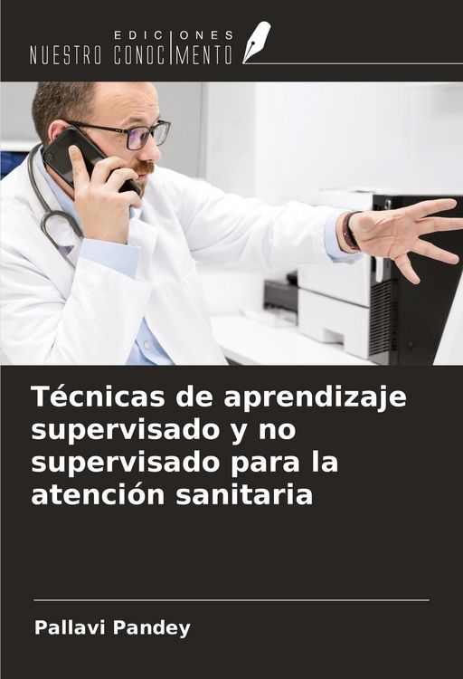 Produktbild: T&eacute;cnicas de aprendizaje supervisado y no supervisado para la atenci&oacute;n sanitaria