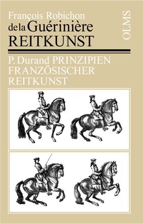 Produktbild: Reitkunst oder gr&uuml;ndliche Anweisung/Prinzipien franz&ouml;sischer Reitkunst