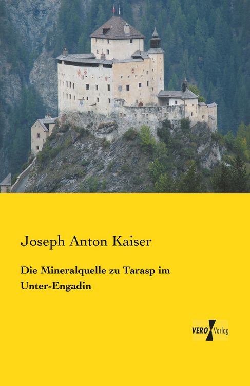 Produktbild: Die Mineralquelle zu Tarasp im Unter-Engadin