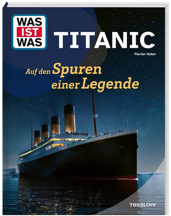 Produktbild: WAS IST WAS Titanic. Auf den Spuren einer Legende
