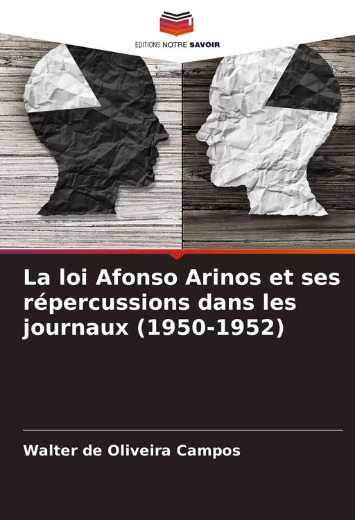 Produktbild: La loi Afonso Arinos et ses r&eacute;percussions dans les journaux (1950-1952)