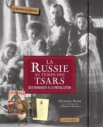Produktbild: La Russie au temps des tsars : des Romanov &agrave; la r&eacute;volution