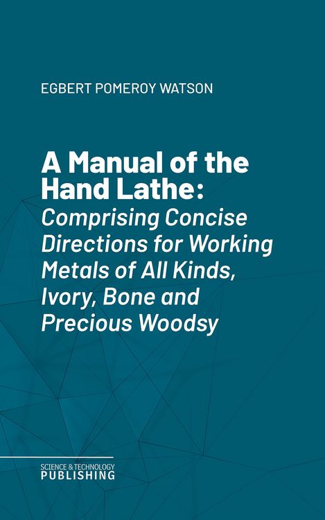 Produktbild: A Manual of the Hand Lathe