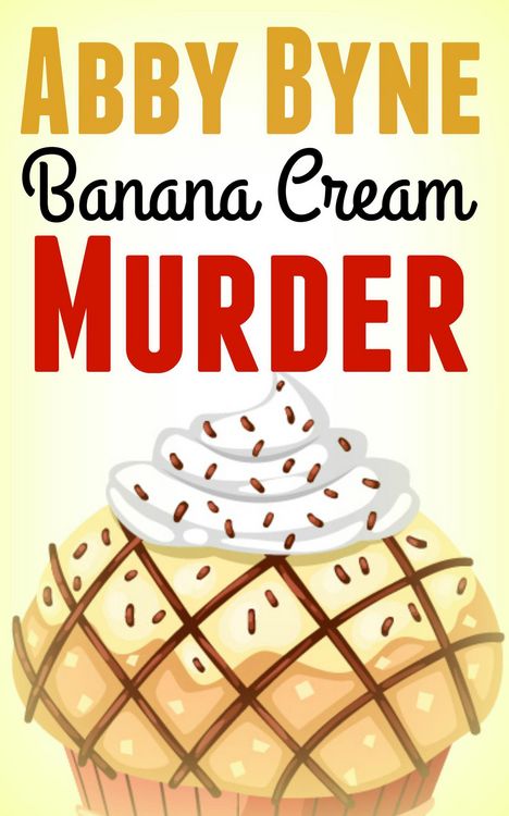 Produktbild: Banana Cream Murder (Bitsie's Bakeshop Culinary Cozies, #4)