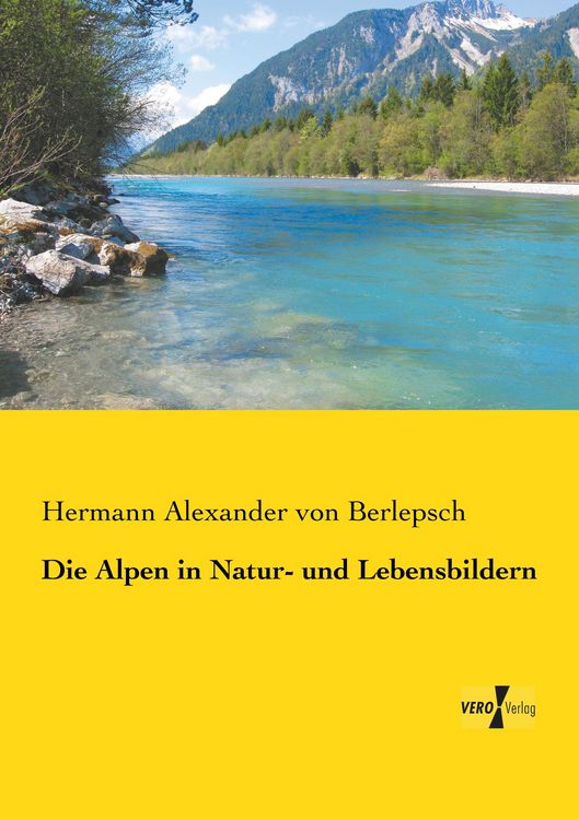 Produktbild: Die Alpen in Natur- und Lebensbildern