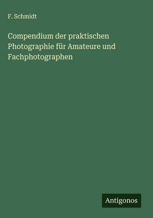 Produktbild: Compendium der praktischen Photographie f&uuml;r Amateure und Fachphotographen
