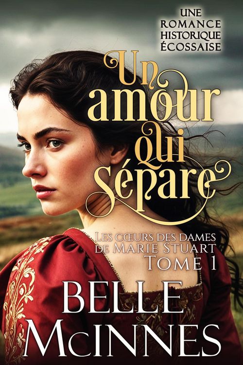 Produktbild: Un amour qui s&eacute;pare (Les coeurs des dames de Marie Stuart, #1)