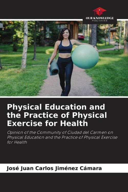Produktbild: Physical Education and the Practice of Physical Exercise for Health