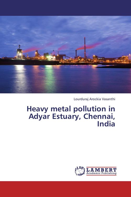 Produktbild: Heavy metal pollution in Adyar Estuary, Chennai, India