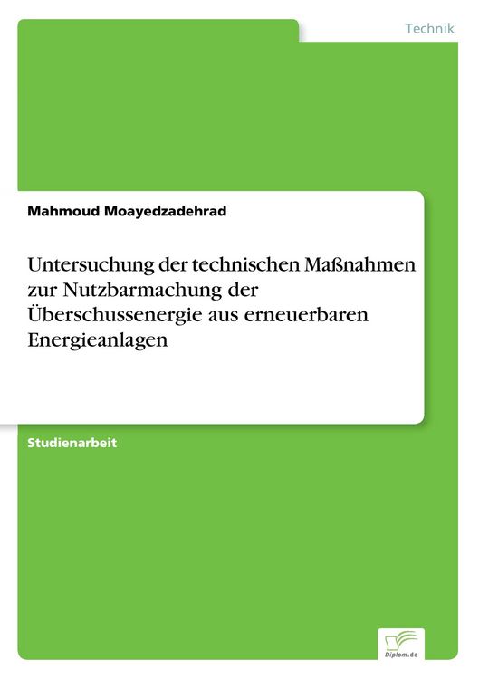 Produktbild: Untersuchung der technischen Ma&szlig;nahmen zur Nutzbarmachung der &Uuml;berschussenergie aus erneuerbaren Energieanlagen