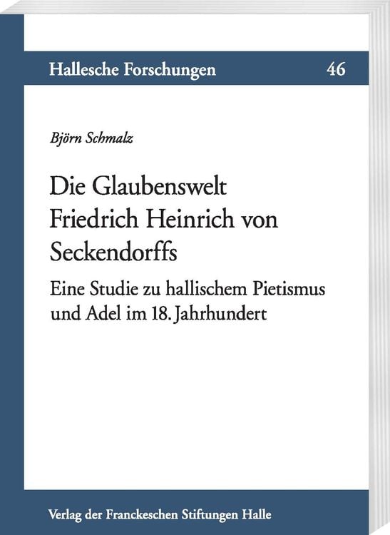 Produktbild: Die Glaubenswelt Friedrich Heinrich von Seckendorffs
