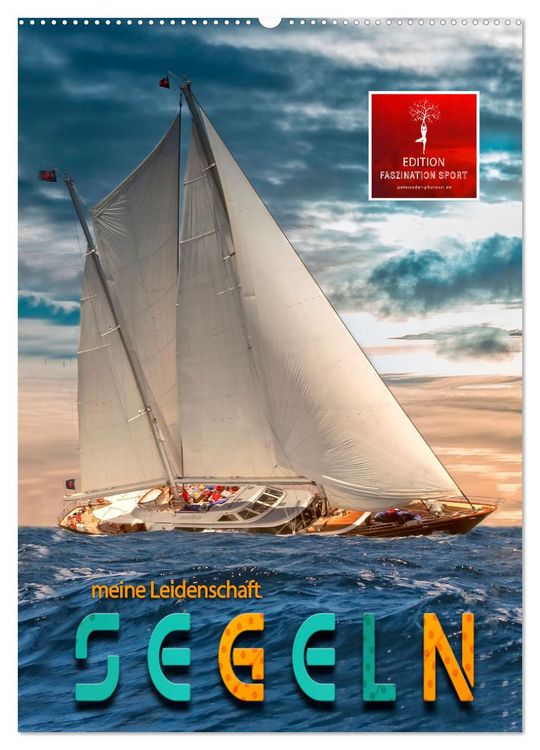 Produktbild: Segeln - meine Leidenschaft (Wandkalender 2026 DIN A2 hoch), CALVENDO Monatskalender