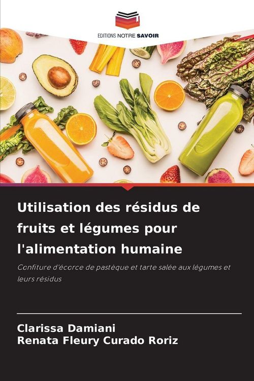 Produktbild: Utilisation des r&eacute;sidus de fruits et l&eacute;gumes pour l'alimentation humaine