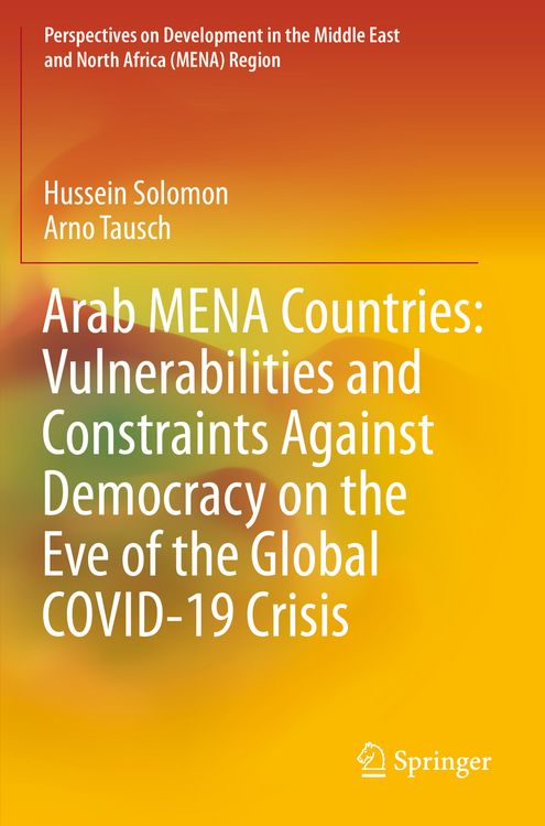 Produktbild: Arab MENA Countries: Vulnerabilities and Constraints Against Democracy on the Eve of the Global COVID-19 Crisis